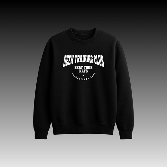 DEEN TRAINING CLUB(beat ur nafs) SWEATSHIRT